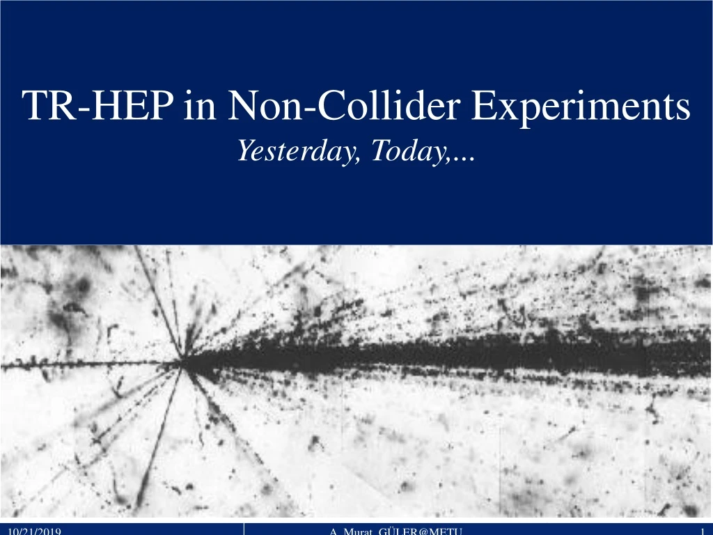 tr hep in non collider experiments yesterday today