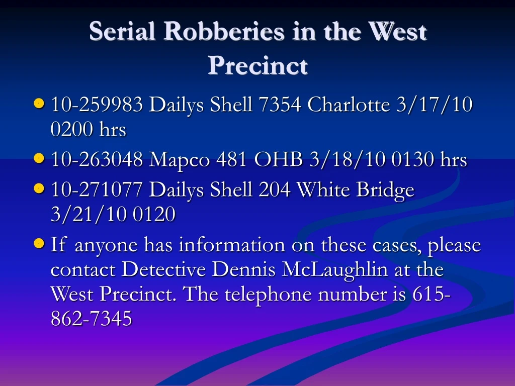 serial robberies in the west precinct
