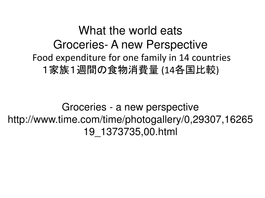 what the world eats groceries a new perspective