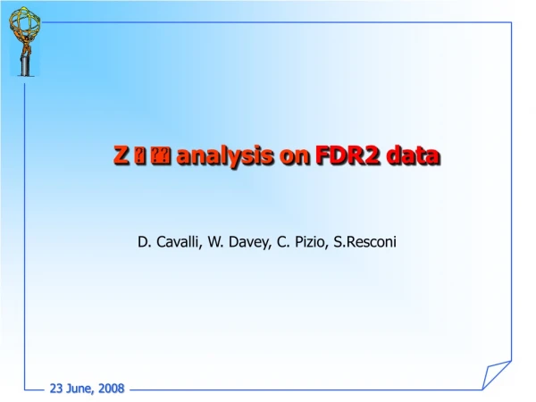 Z   analysis on FDR2 data