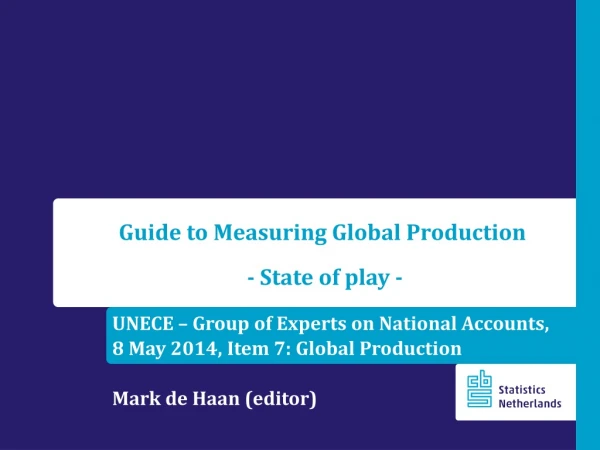 UNECE – Group of Experts on National Accounts, 8 May 2014, Item 7: Global Production