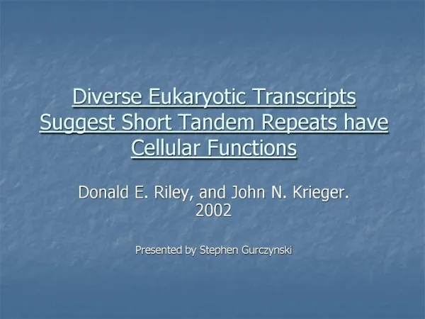 Diverse Eukaryotic Transcripts Suggest Short Tandem Repeats have Cellular Functions