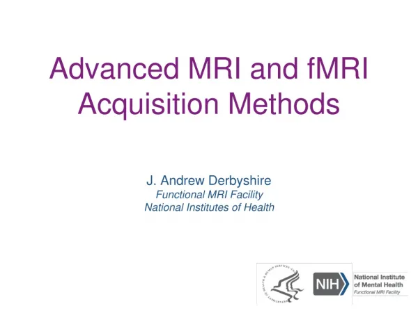Advanced MRI and fMRI Acquisition Methods