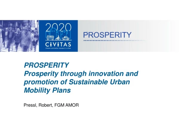 PROSPERITY Prosperity through innovation and promotion of Sustainable Urban Mobility Plans