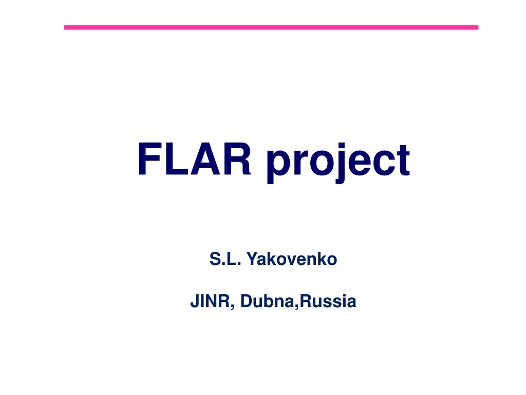 flar project s l yakovenko jinr dubna russia