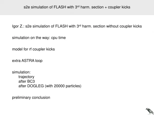 s2e simulation of FLASH with 3 rd harm. section + coupler kicks