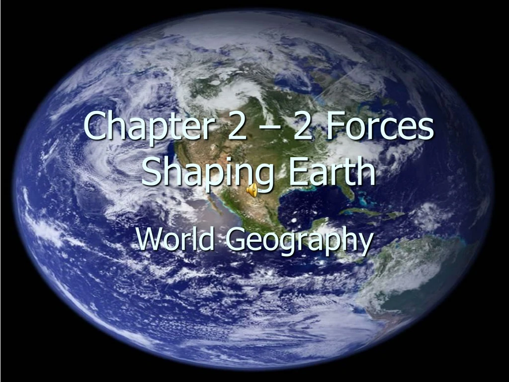 chapter 2 2 forces shaping earth