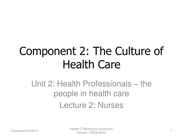 Component 2: The Culture of Health Care