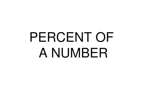 PERCENT OF A NUMBER