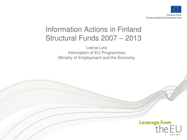 Information Actions in Finland Structural Funds 2007 – 2013
