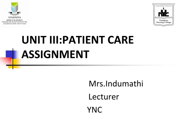 UNIT III:PATIENT CARE ASSIGNMENT