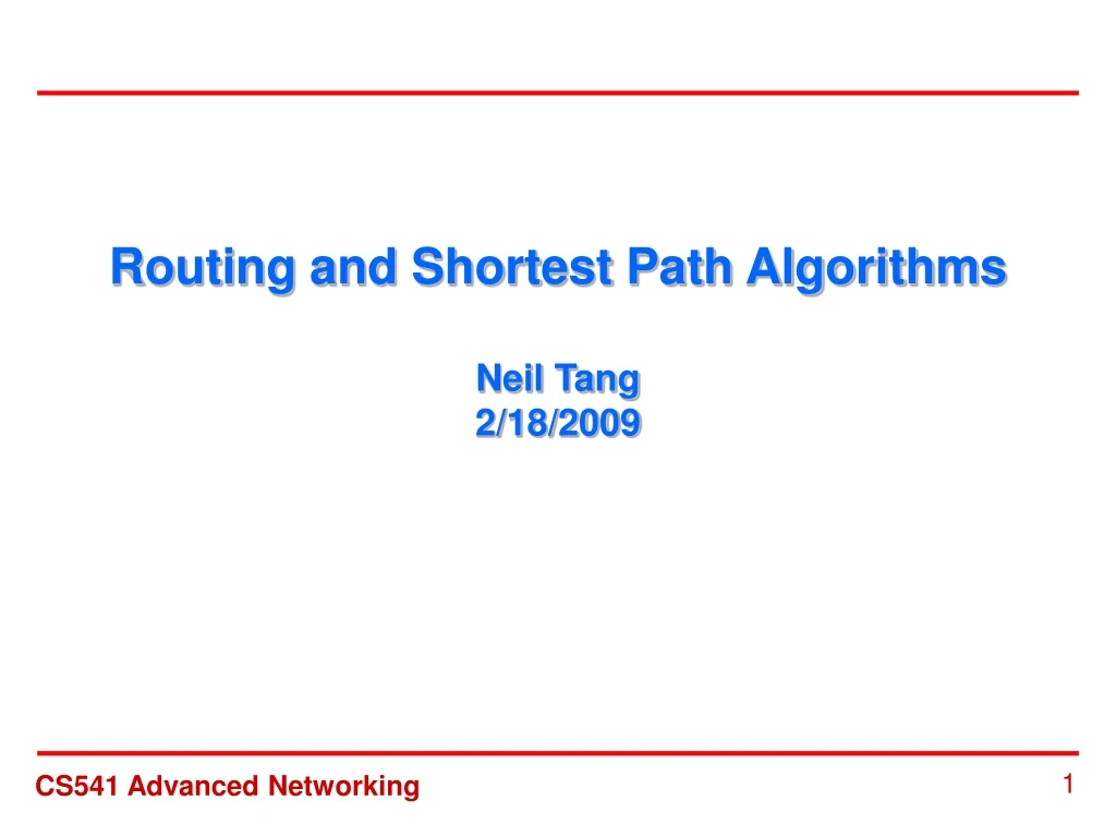 routing and shortest path algorithms neil tang 2 18 2009
