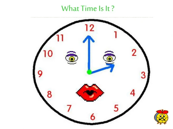 What Time Is It ?