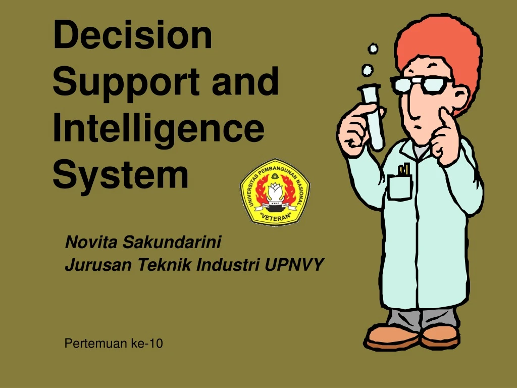 decision support and intelligence system