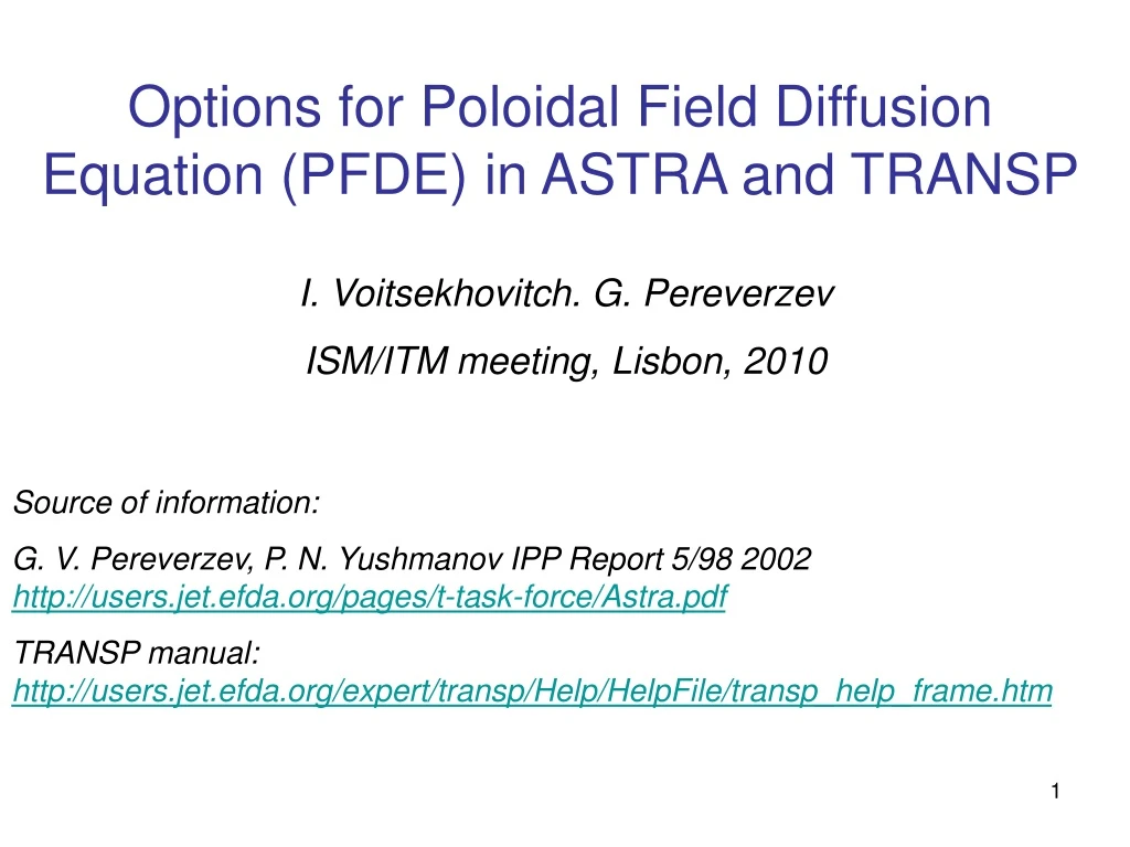 options for poloidal field diffusion equation pfde in astra and transp
