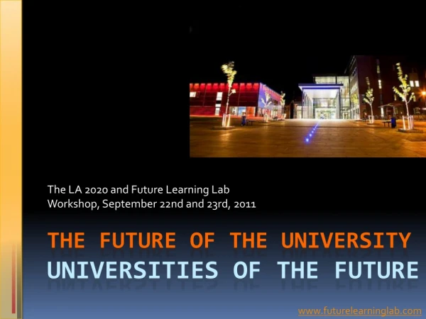 The future of the university Universities of the future