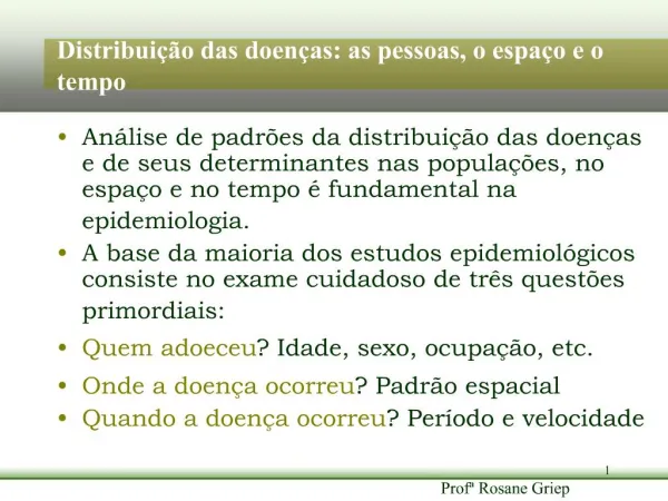 Distribui o das doen as: as pessoas, o espa o e o tempo