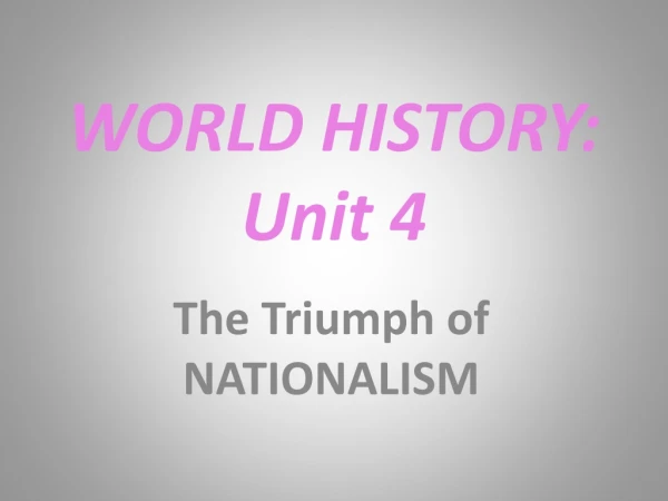 WORLD HISTORY: Unit 4