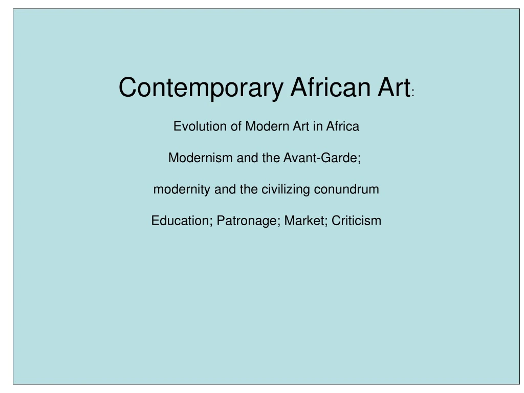 contemporary african art evolution of modern