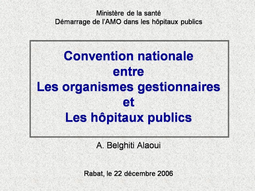 Ppt Minist Re De La Sant D Marrage De L Amo Dans Les H Pitaux Publics Convention Nationale