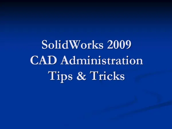 SolidWorks 2009 CAD Administration Tips Tricks