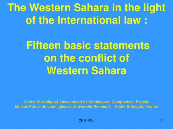 Fifteen basic statements on the conflict of Western Sahara