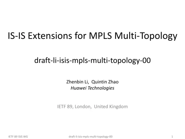 IS-IS Extensions for MPLS Multi-Topology draft-li-isis-mpls-multi-topology-00