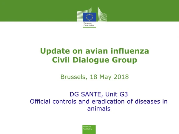 Update on avian influenza Civil Dialogue Group Brussels, 18 May 2018