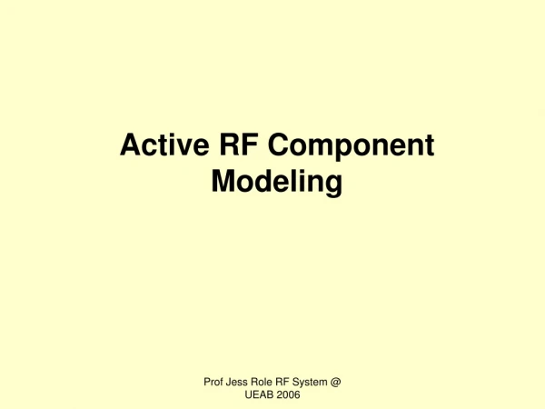 Active RF Component Modeling