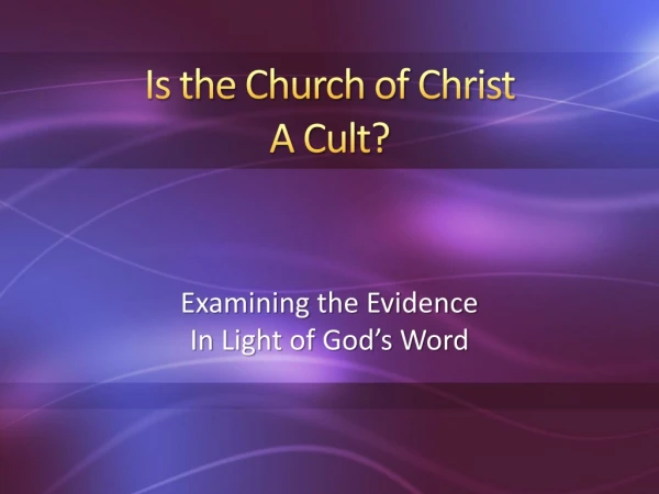 Is the Church of Christ A Cult?