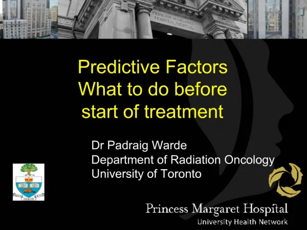 Predictive Factors What to do before start of treatment