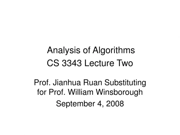 Analysis of Algorithms CS 3343 Lecture Two