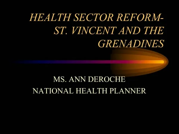 HEALTH SECTOR REFORM- ST. VINCENT AND THE GRENADINES