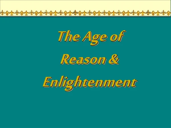 The Age of Reason &amp; Enlightenment