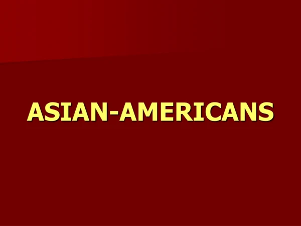 ASIAN-AMERICANS