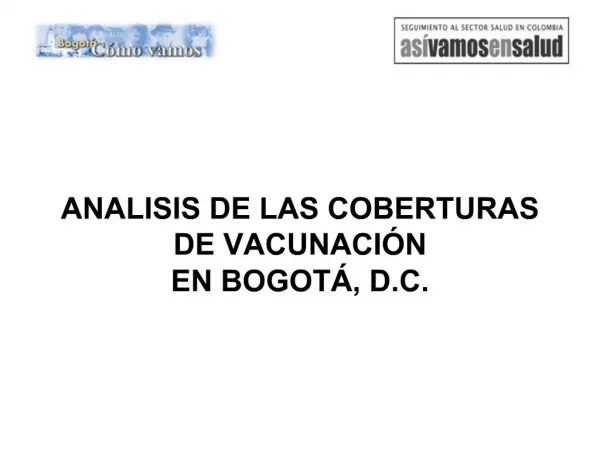 ANALISIS DE LAS COBERTURAS DE VACUNACI N EN BOGOT , D.C.