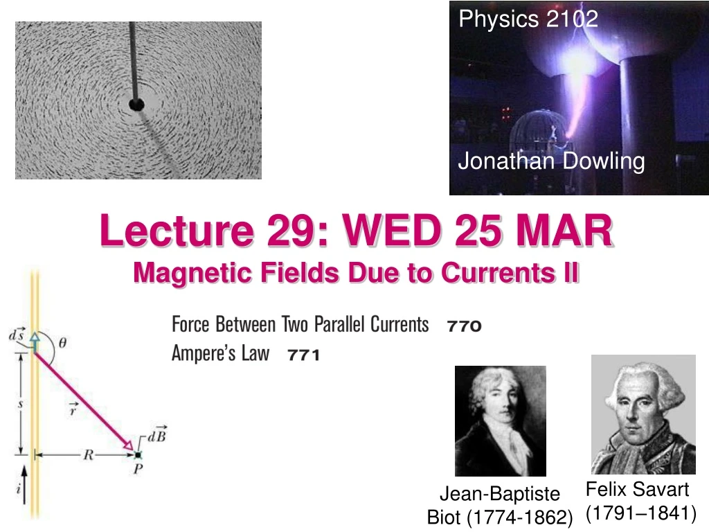 lecture 29 wed 25 mar magnetic fields due to currents ii