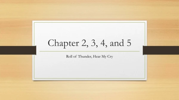 Chapter 2, 3, 4, and 5