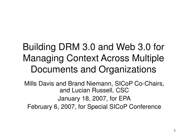 Building DRM 3.0 and Web 3.0 for Managing Context Across Multiple Documents and Organizations
