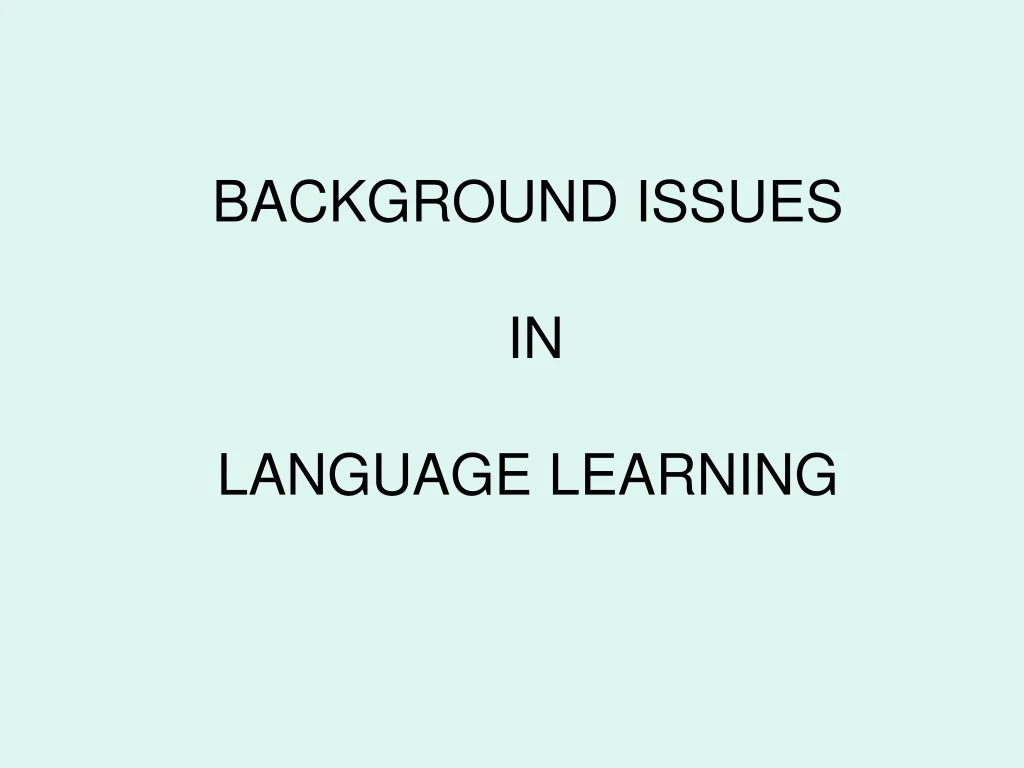 background issues in language learning