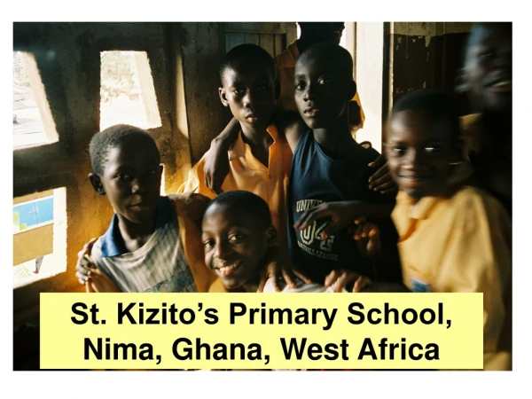 St. Kizito’s Primary School, Nima, Ghana, West Africa
