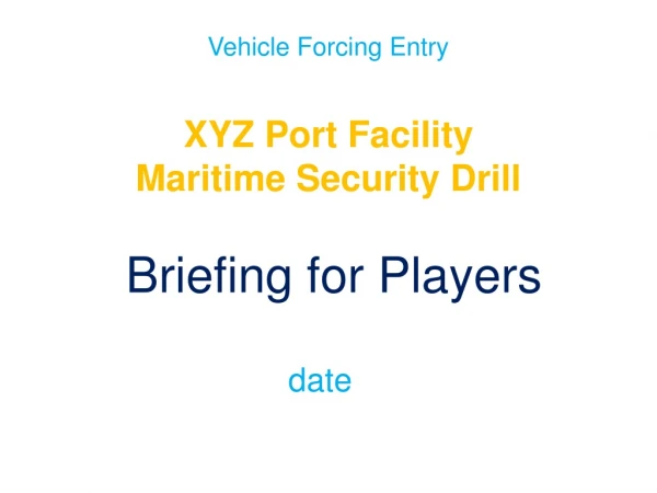 XYZ Port Facility Maritime Security Drill