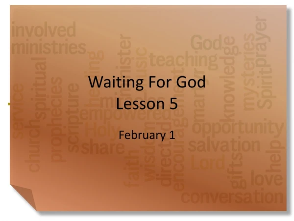Waiting For God Lesson 5