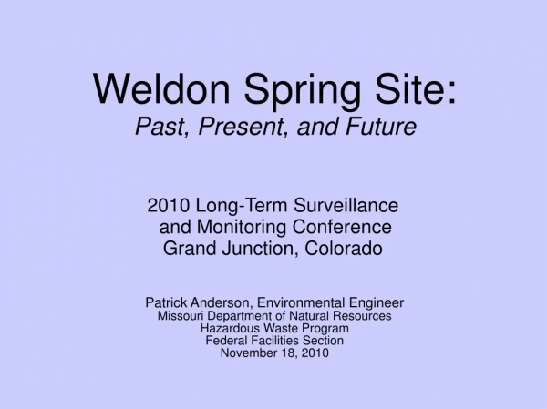 Weldon Spring Site: Past, Present, and Future