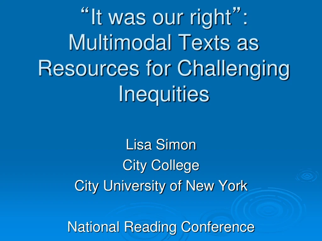 it was our right multimodal texts as resources for challenging inequities