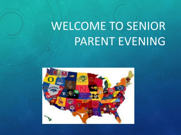 WELCOME TO SENIOR PARENT EVENING