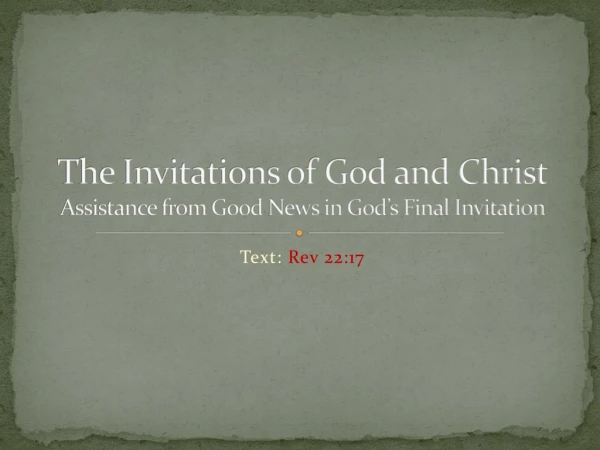 The Invitations of God and Christ Assistance from Good News in God’s Final Invitation