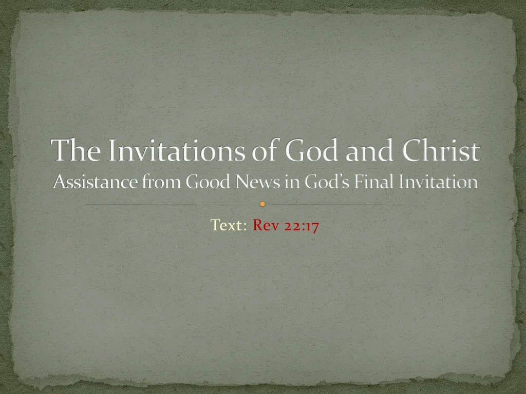 the invitations of god and christ assistance from good news in god s final invitation