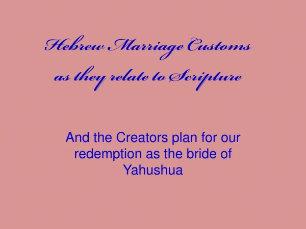 Hebrew Marriage Customs as they relate to Scripture