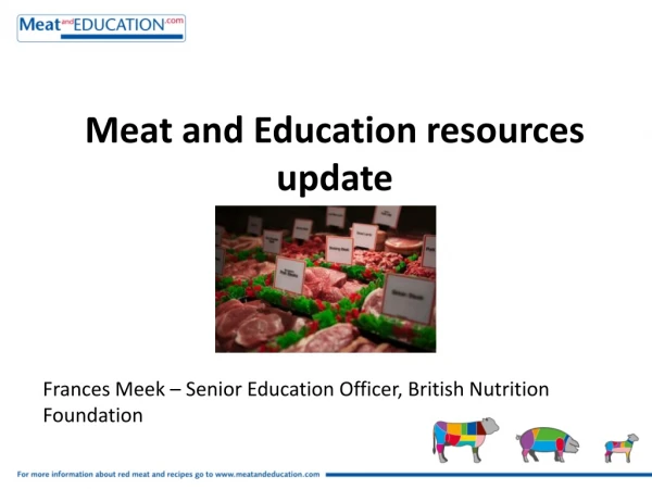 Meat and Education resources update